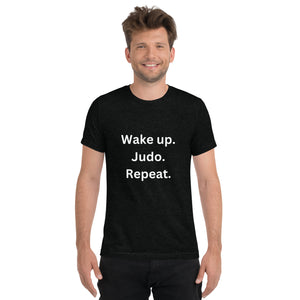 Wake up. Judo. Repeat. T-shirt
