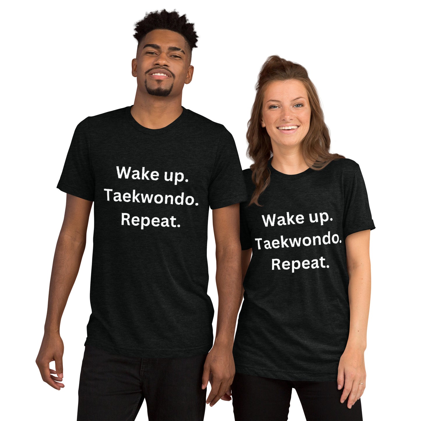 Wake up. Taekwondo. Repeat. t-shirt